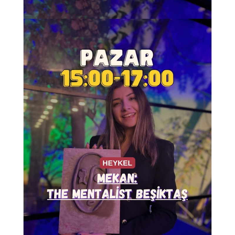 7 Mayıs Pazar The Mentalist 15:00 - 17:00 Heykel Workshopu Bileti